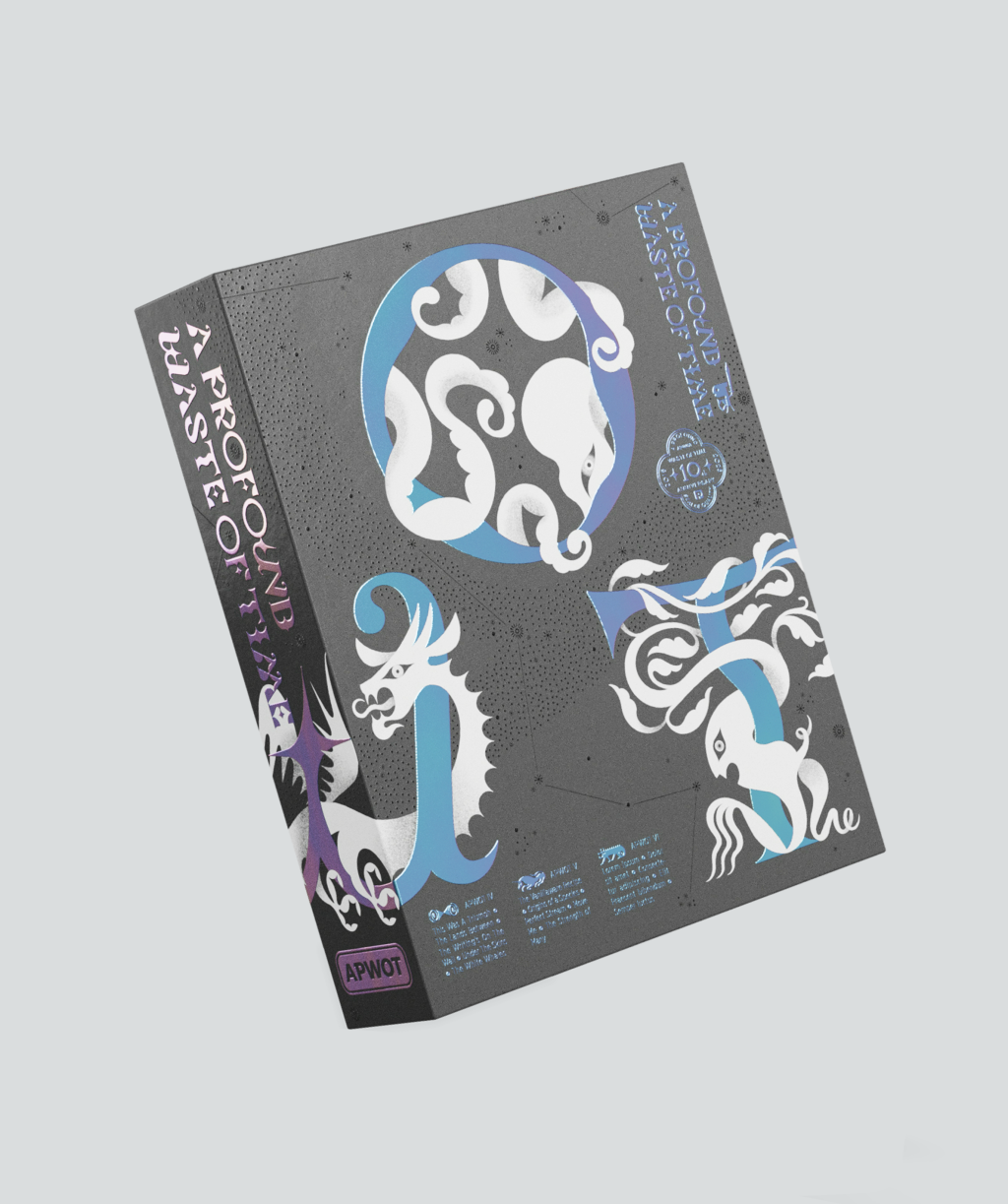 Rotated view of the astral slipcase housing A Profound Waste of Time issues 4, 5 and 6. Featuring the words O, T and part of a W in a Gothic illustrated manuscript style. An octopus pokes out of the O, an ent hugs the T and a dragon wraps around the W. Designed by Reiko Okomoto.